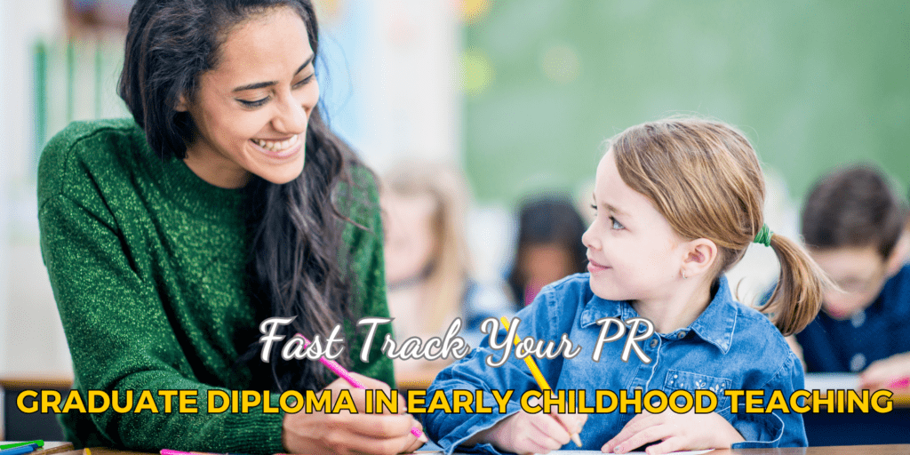 Fast Track PR with a Graduate Diploma in Early Childhood Teaching in Australia